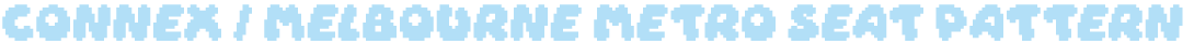  Connex / Melbourne Metro Seat Pattern